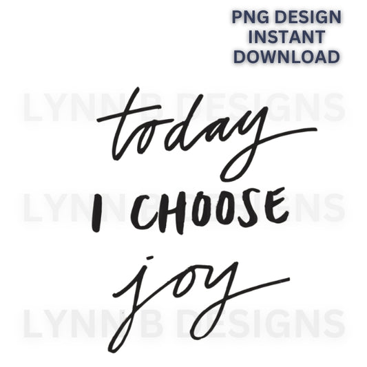 Today I choose joy png