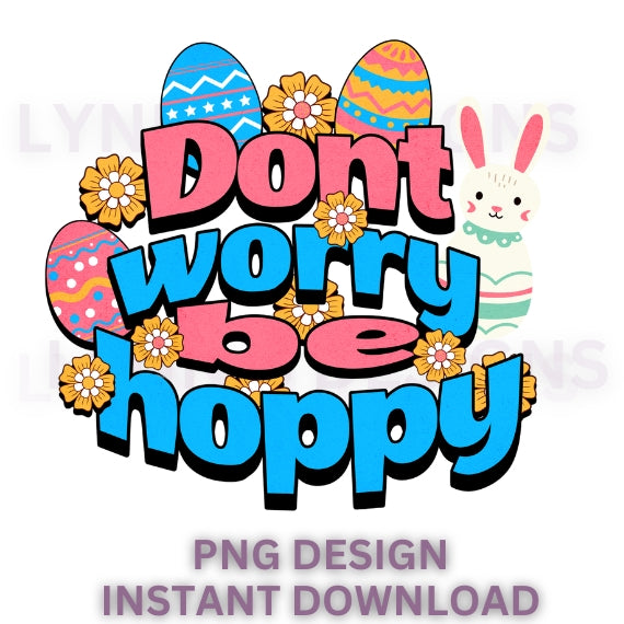 Don't worry be hoppy, cute easter png