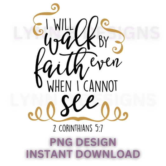 I will walk in faith bible verse