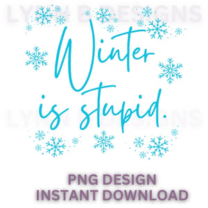 Winter is stupid