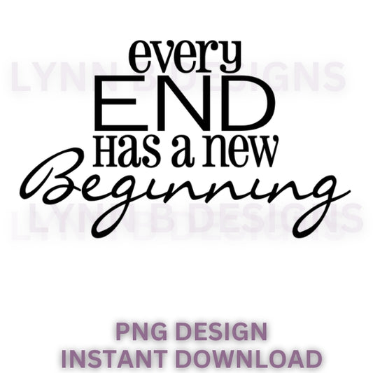 Every end has a new beginning, inspirational png, breakup, divorce png